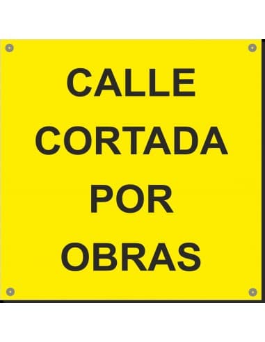 SEÑAL POLIPROPILENO 600 x 600  CALLE CORTADA OBRAS